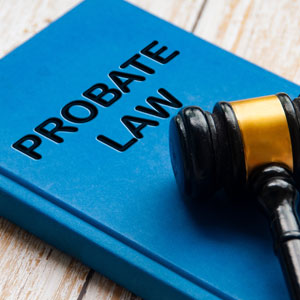 A probate law book with Gavel - Legal Advantage Group